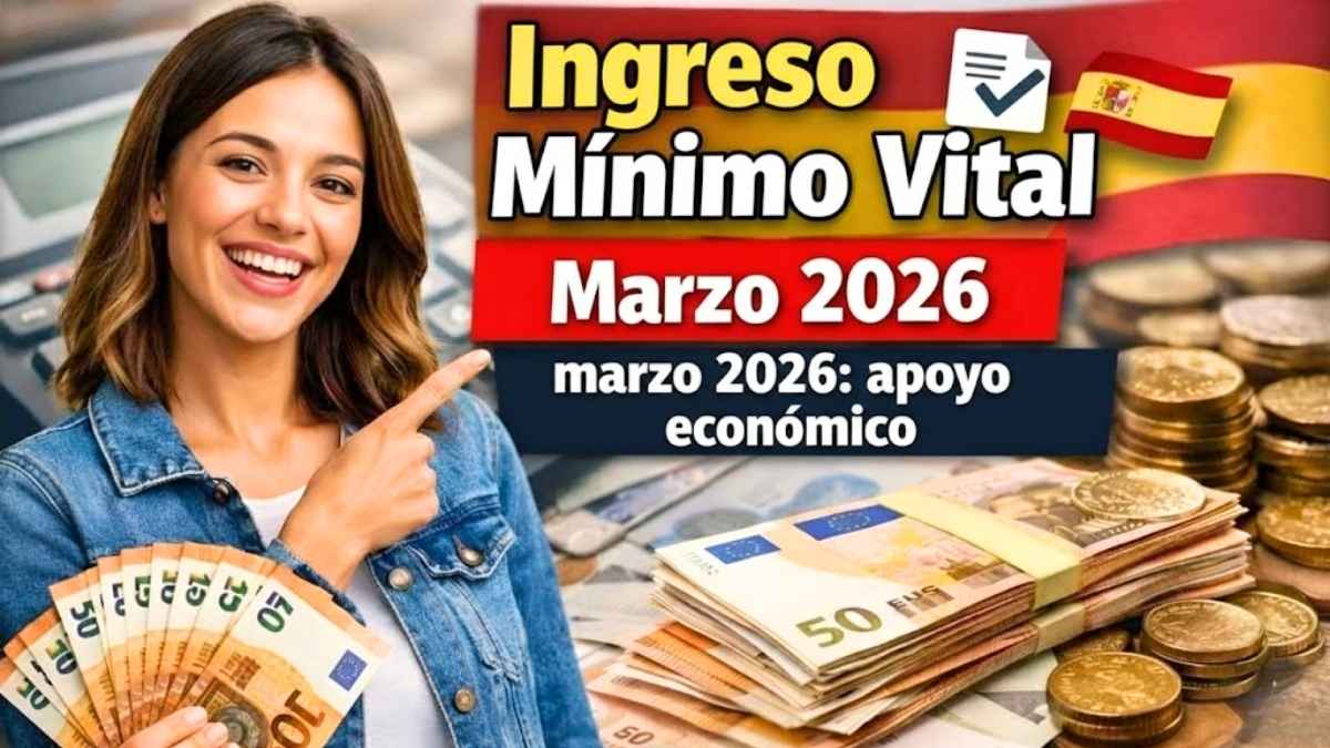 Ingreso Mínimo Vital marzo 2026 apoyo económico de hasta €1,000 para familias